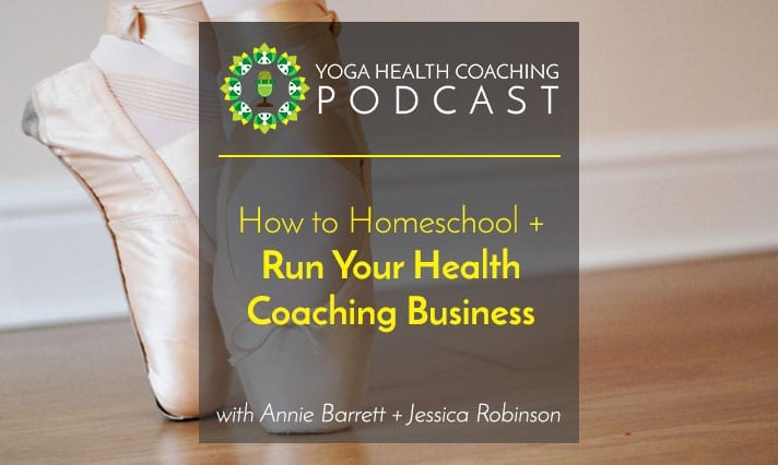How to Homeschool and Run your Health Coaching Business