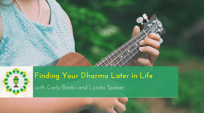 Finding Your Dharma Later in Life