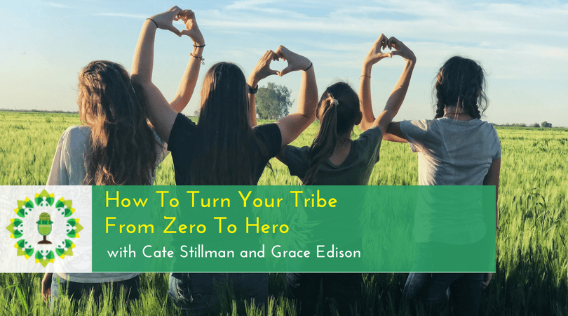 How To Turn Your Tribe From Zero To Hero
